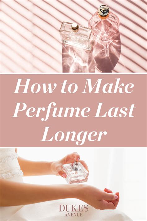 how to make a perfume more long lasting